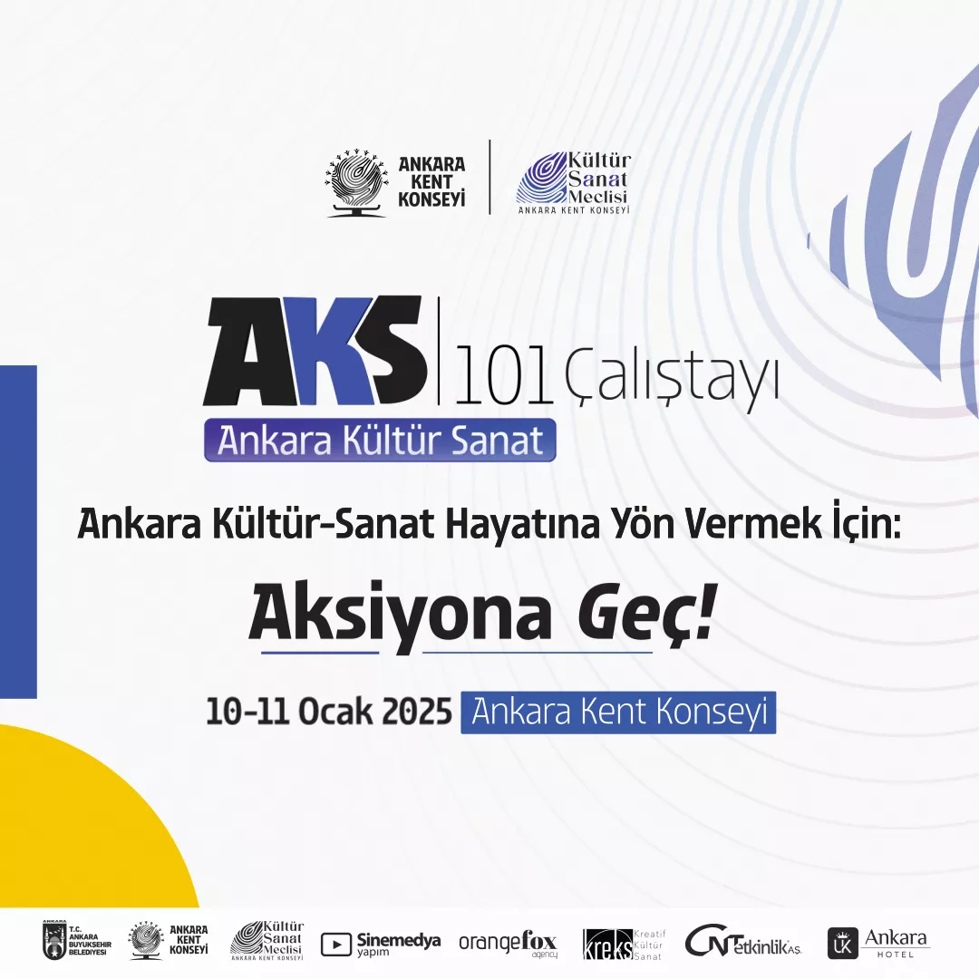 ANKARA KENT KONSEYİ’NDEN “AKS 101 ÇALIŞTAYI” İLE KÜLTÜR VE KENT İLİŞKİSİNE YENİ BİR SOLUK