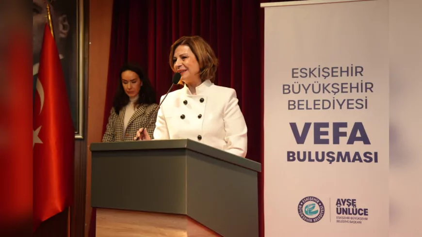 BÜYÜKŞEHİR BELEDİYESİ’NDEN  VEFA BULUŞMASI