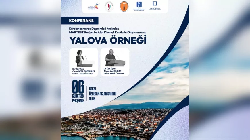 Yalova’da “Afet Dirençli Kentler” Konferansı Düzenleniyor