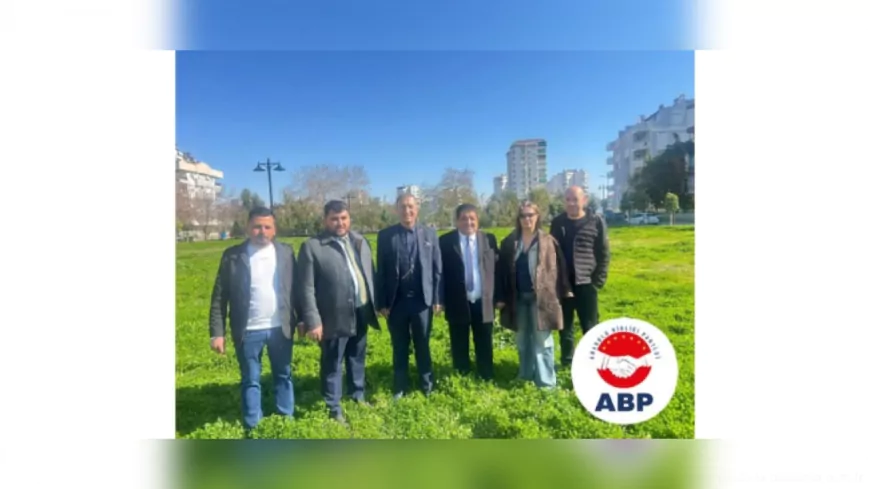 ANADOLU BİRLİĞİ PARTİSİ ANTALYA'DA SORUNLARA DİKKAT ÇEKTİ