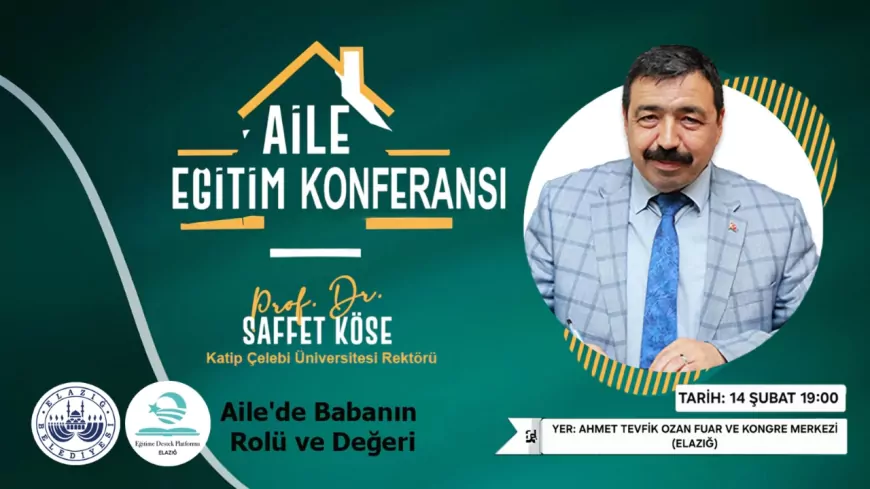 Elazığ Belediyesi, “Ailede Babanın Rolü ve Değeri” Konulu Konferans Düzenleyecek