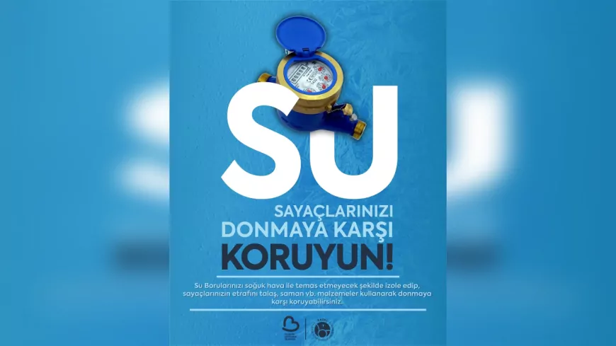 BASKİ'den Sayaçlara "Don" Uyarısı