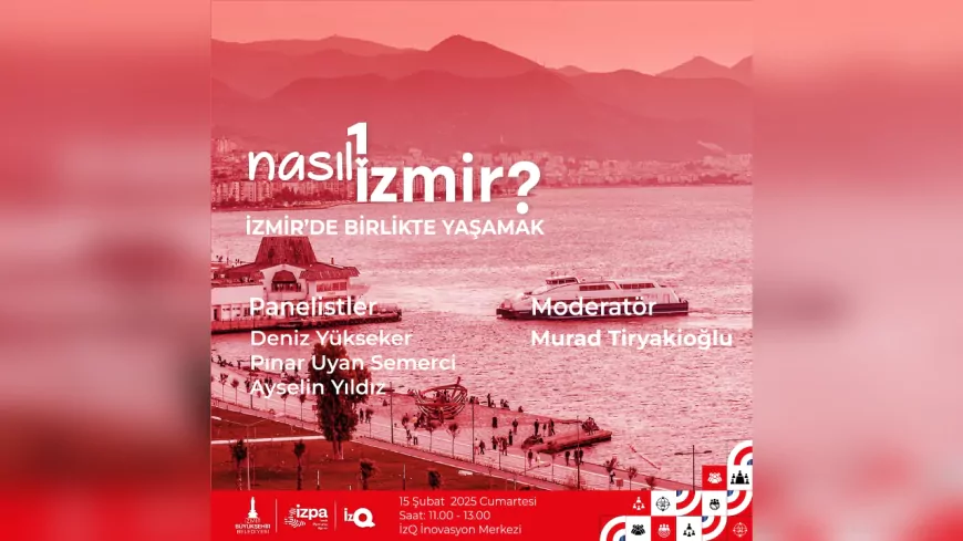 “Nasıl Bir İzmir” Panel Serisi “İzmir’de Birlikte Yaşamak” Başlığıyla Sona Eriyor