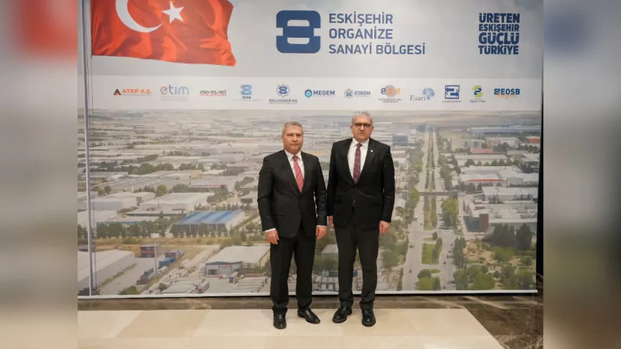 Anadolu Üniversitesi ve Eskişehir OSB İş Birliğini Güçlendiriyor