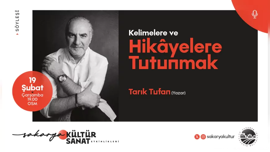 Tarık Tufan, Sakarya’da Kültür Sanat Dostlarıyla Buluşuyor