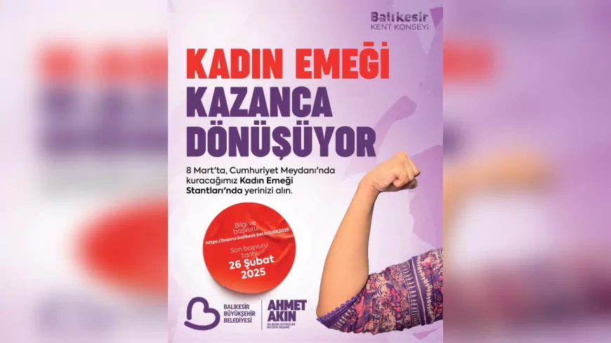 Balıkesir’de Kadın Emeği 8 Mart’ta Kazanca Dönüşecek