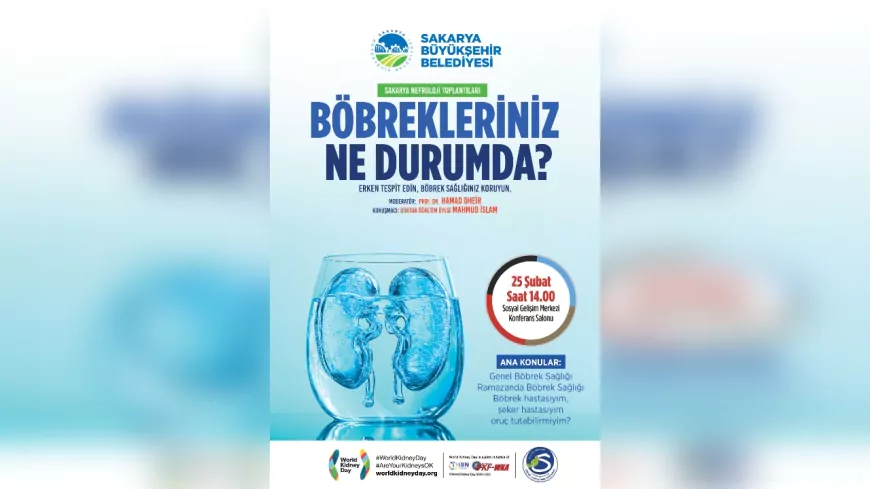 Böbrek Sağlığıyla İlgili Bilgiler, Sakarya'da Düzenlenen Konferansta Paylaşılacak