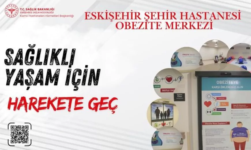 Eskişehir Şehir Hastanesi Obezite Merkezi Sağlıklı Yaşam İçin Çözümler Sunuyor